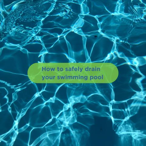 How to safely drain your swimming pool